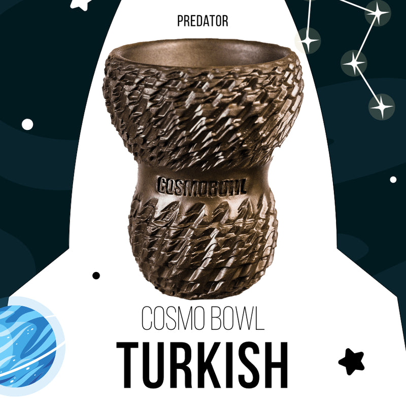 COSMOBOWL TURKISH (Predator) - a classic Turk with a predator skin